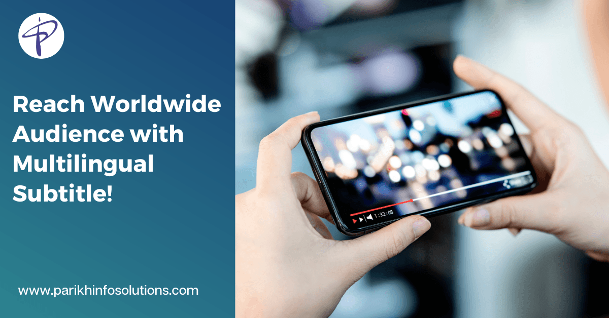 Blog of How Multilingual Subtitling Can Help You Reach a Larger Audience?.